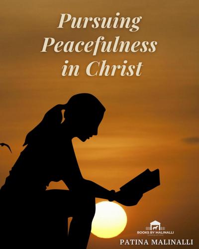 Pursuing Peacefulness in Christ (Fruitful Qualities)