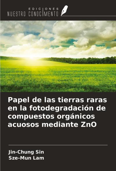 Papel de las tierras raras en la fotodegradación de compuestos orgánicos acuosos mediante ZnO