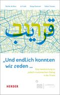 "Und endlich konnten wir reden …"