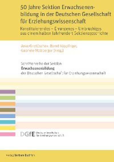 50 Jahre Sektion Erwachsenenbildung in der Deutschen Gesellschaft für Erziehungswissenschaft