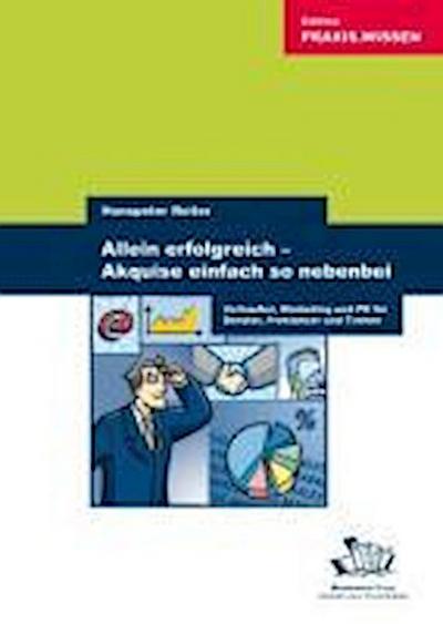 Allein erfolgreich - Akquise einfach so nebenbei