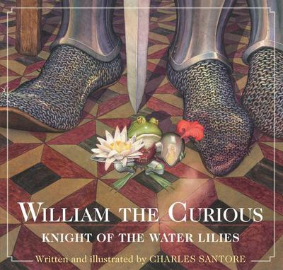 William the Curious: Knight of the Water Lilies