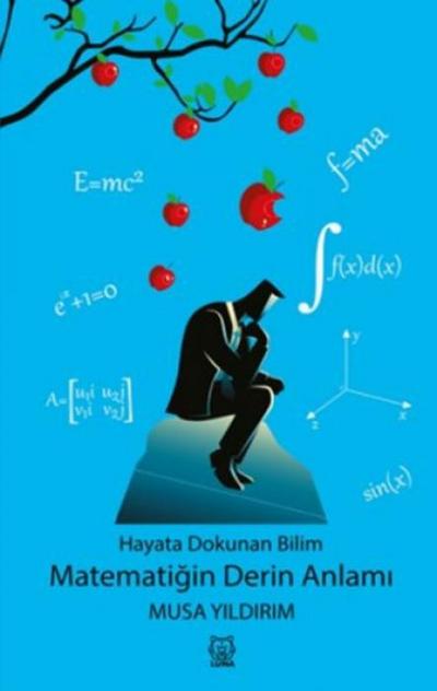 Hayata Dokunan Bilim Matematigin Derin Anlami