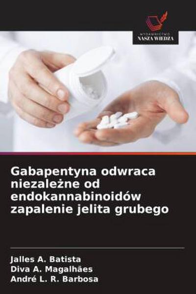 Gabapentyna odwraca niezale¿ne od endokannabinoidów zapalenie jelita grubego