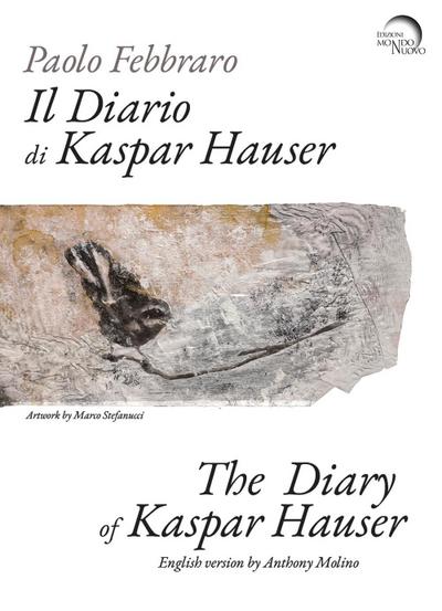 Il diario di Kaspar Hauser. Ediz. italiana e inglese