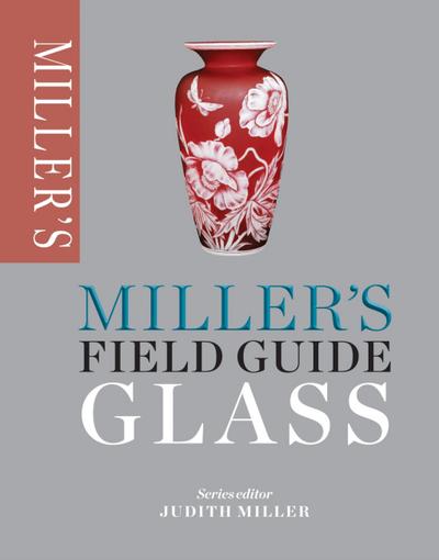 Miller’s Field Guide: Glass