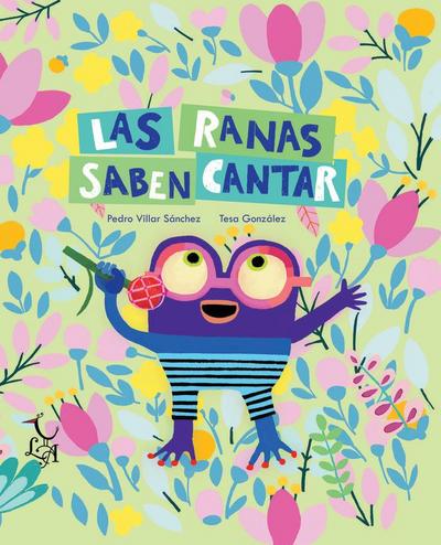 Las Ranas Saben Cantar