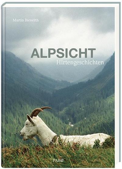 Alpsicht: Hirtengeschichten