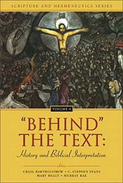 ’Behind’ the Text: History and Biblical Interpretation