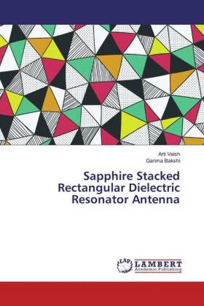 Sapphire Stacked Rectangular Dielectric Resonator Antenna