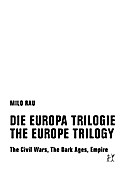 DIE EUROPA TRILOGIE/THE EUROPE TRILOGY