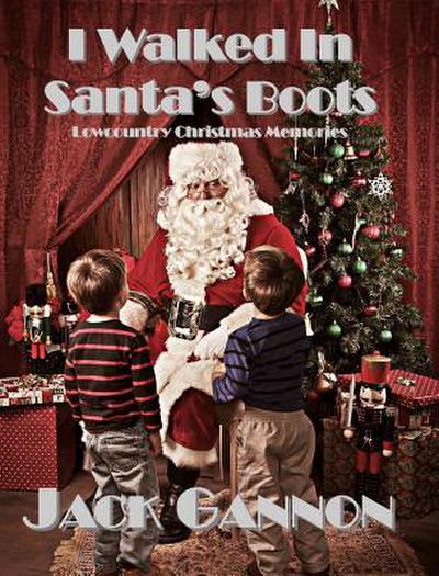 I Walked In Santa’s Boots