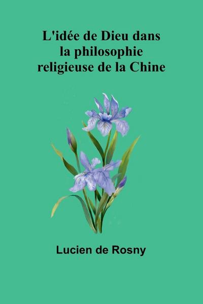 L’idée de Dieu dans la philosophie religieuse de la Chine