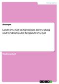 Landwirtschaft im Alpenraum. Entwicklung und Strukturen der Berglandwirtschaft von  | Ebook