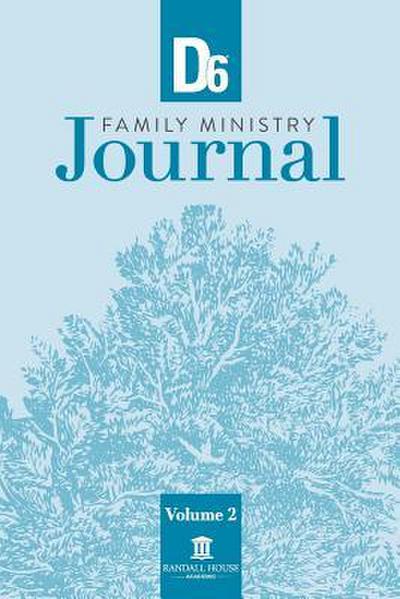D6 Family Ministry Journal Volume 2
