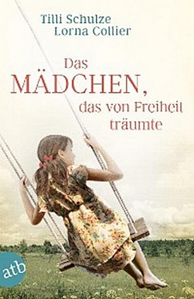 Das Mädchen, das von Freiheit träumte