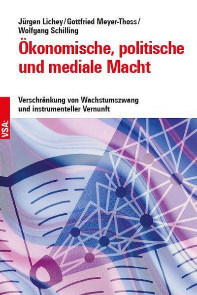 Ökonomische, politische und mediale Macht