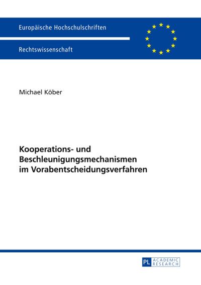 Kooperations- und Beschleunigungsmechanismen im Vorabentscheidungsverfahren