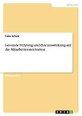 Gesunde Führung und ihre Auswirkung auf die Mitarb