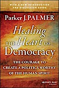 Healing the Heart of Democracy