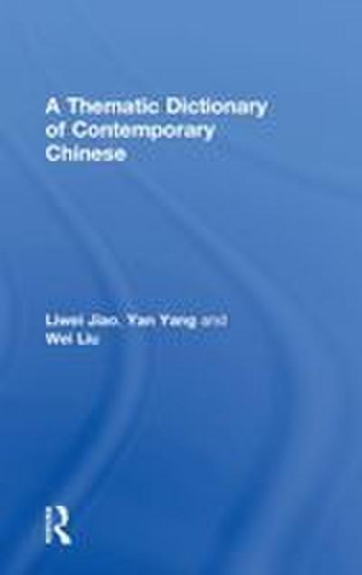 A Thematic Dictionary of Contemporary Chinese