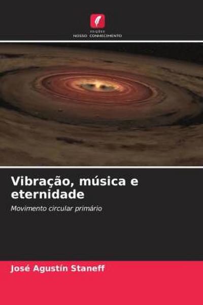 Vibração, música e eternidade
