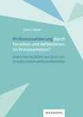 Professionalisierung durch Forschen und Reflektieren im Praxissemester?