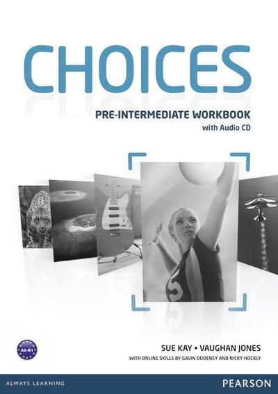 Kay, S: Choices Pre-Intermediate Workbook & Audio CD Pack