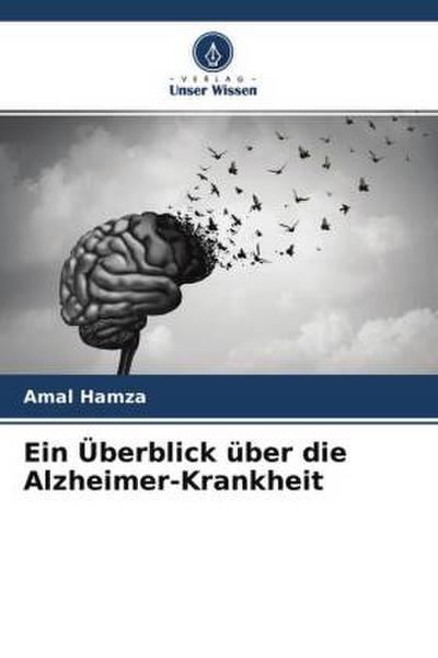 Ein Überblick über die Alzheimer-Krankheit