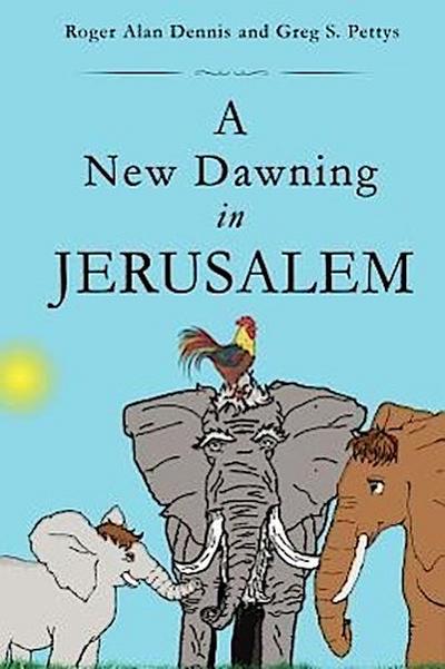 A New Dawning in Jerusalem