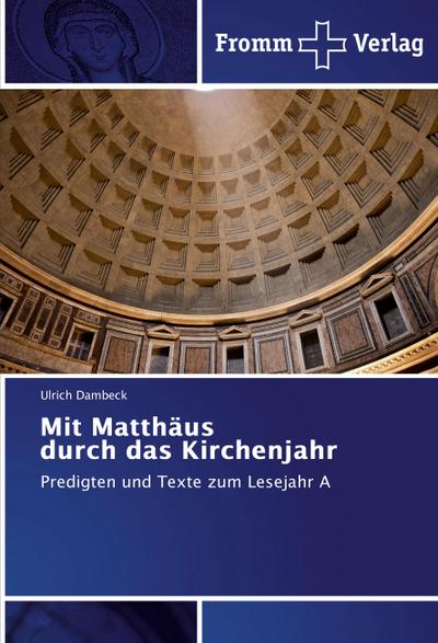Mit Matthäus durch das Kirchenjahr