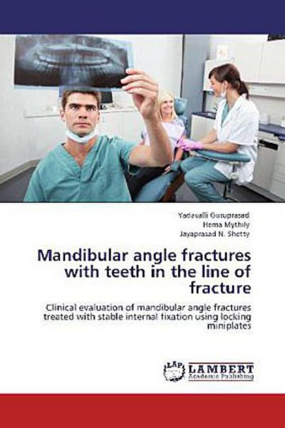 Mandibular angle fractures with teeth in the line of fracture