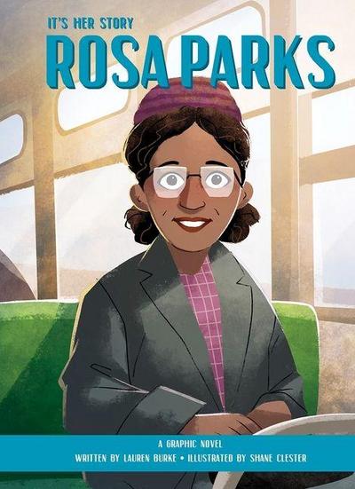 It’s Her Story Rosa Parks a Graphic Novel