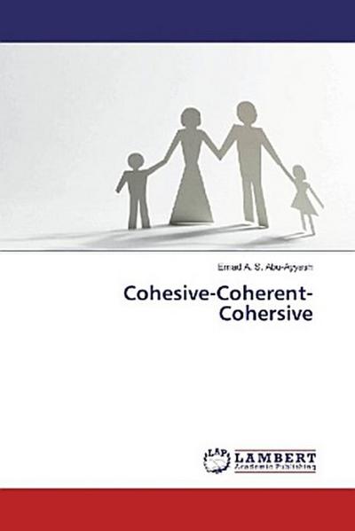 Cohesive-Coherent-Cohersive