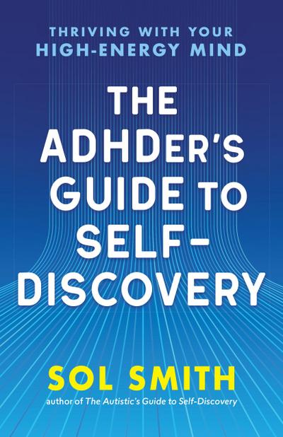 The Adhder’s Guide to Self-Discovery