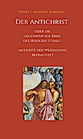 Der Antichrist oder die gegenwärtige Krise des Hei