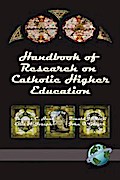Handbook of Research on Catholic Higher Education