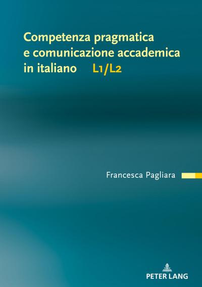 Competenza pragmatica e comunicazione accademica in italiano L1/L2