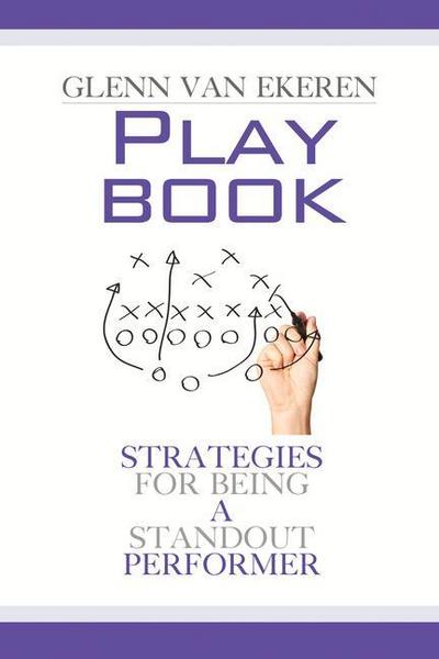 Playbook: Strategies for Being a Standout Performer