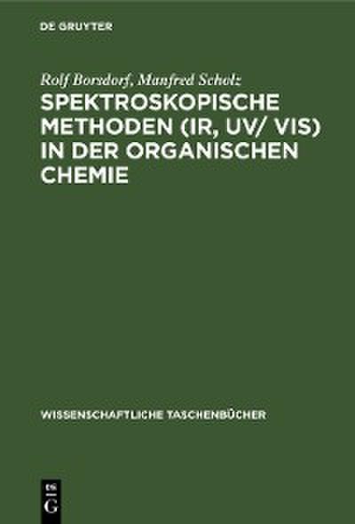 Spektroskopische Methoden (IR, UV/ VIS) in der organischen Chemie