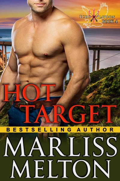 Hot Target (The Echo Platoon Series, Book 4)