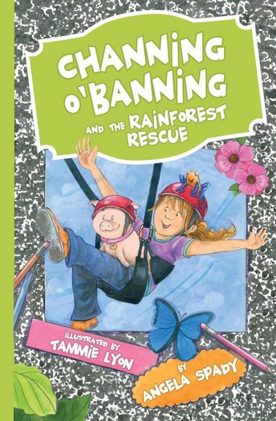 Channing O’Banning and the Rainforest Rescue