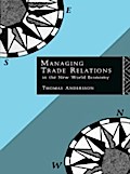 Managing Trade Relations in the New World Economy