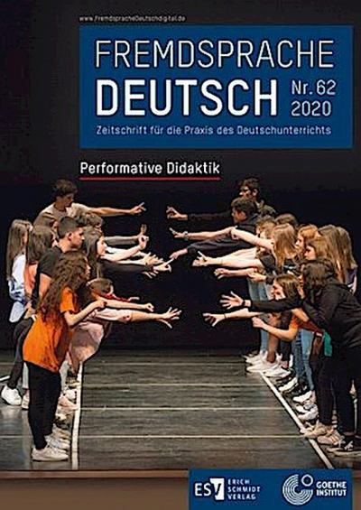Fremdsprache Deutsch  -  - Heft 62 (2020): Performative Didaktik. Nr.62