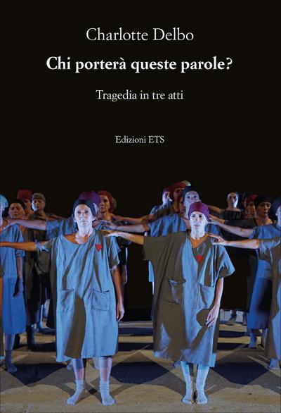 Chi porterà queste parole? Tragedia in tre atti