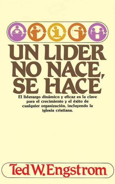 Un Lider No Nace, Se Hace