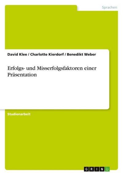 Erfolgs- und Misserfolgsfaktoren einer Präsentation