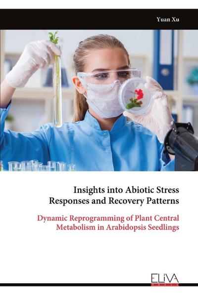 Insights into Abiotic Stress Responses and Recovery Patterns