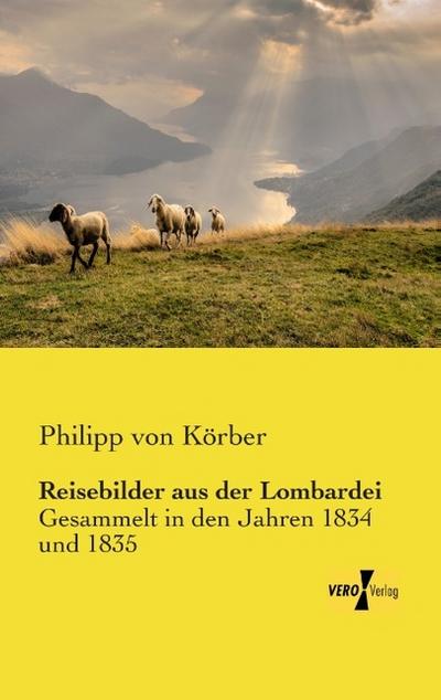 Reisebilder aus der Lombardei