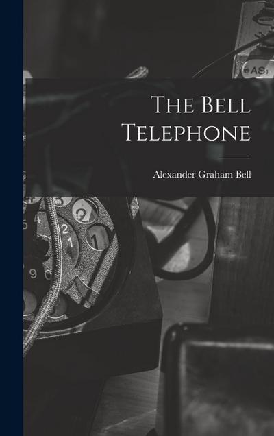 The Bell Telephone